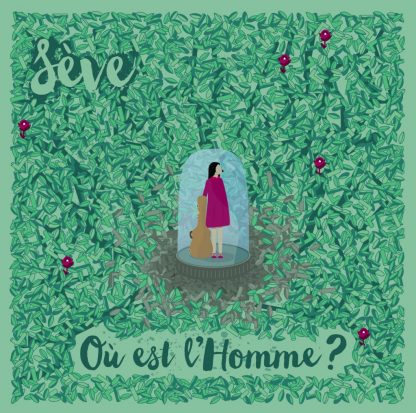 SÈVE • "Où est l'Homme ?"• chanson