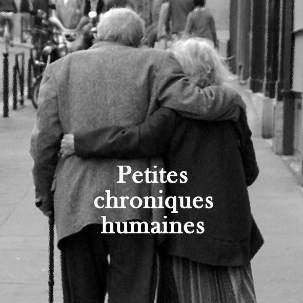 Petites chroniques humaines